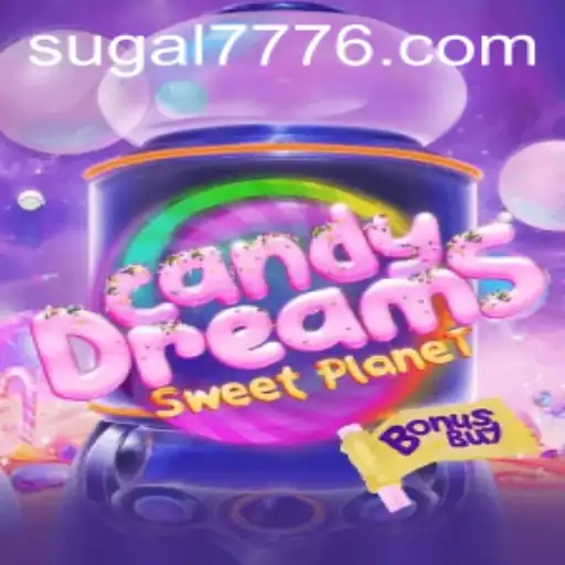 Unveiling the Sweet Adventure: CandyDreamsSweetPlanet and the Alluring SUGAL 777
