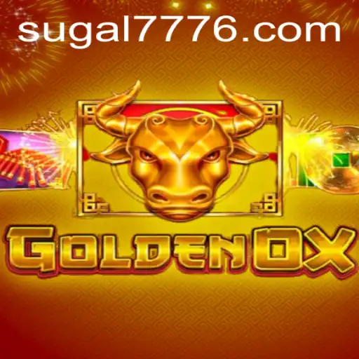 The Exciting World of GoldenOx: Exploring the Thrills and Strategies of SUGAL 777