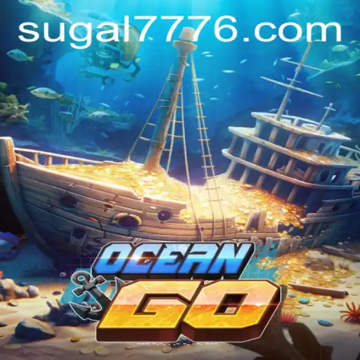 Dive into the Exciting World of OceanGO with SUGAL 777